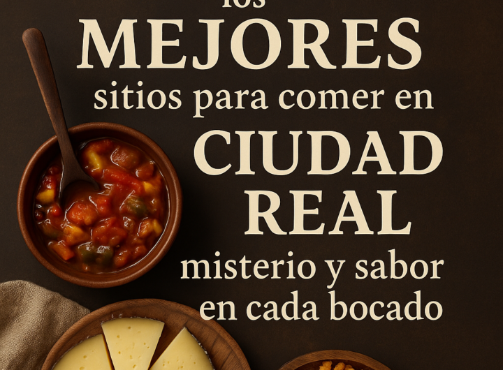 Mejores sitios para comer en Ciudad Real