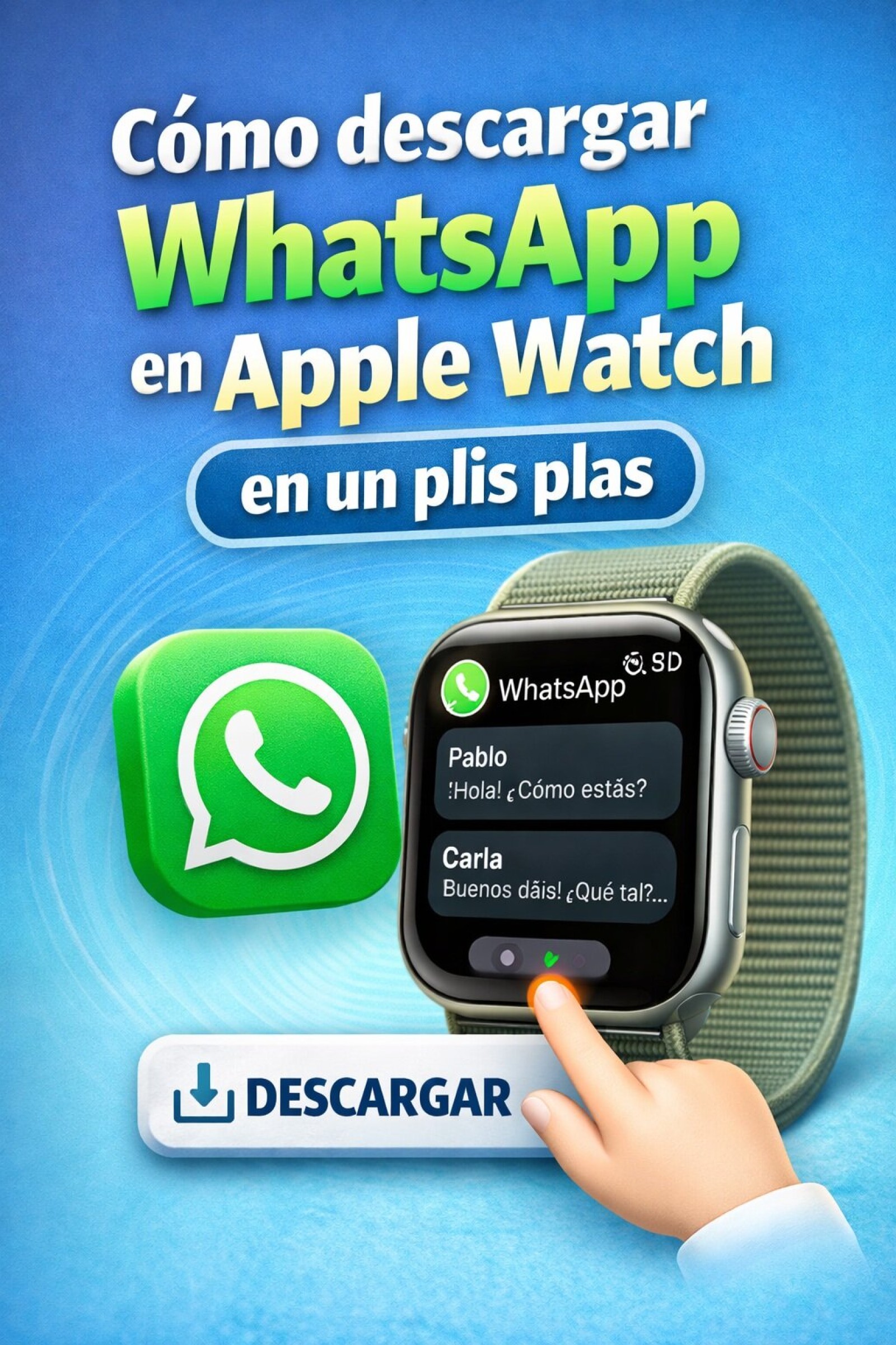 Cómo descargar Whatsapp en Apple Watch en un plis plas