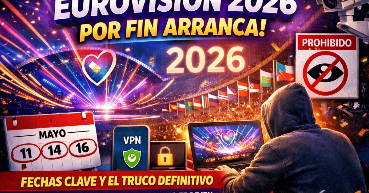 Eurovisión 2026 Por Fin Arranca: Fechas Clave y El Truco Definitivo Para Verlo En Directo Aunque No Te Dejen